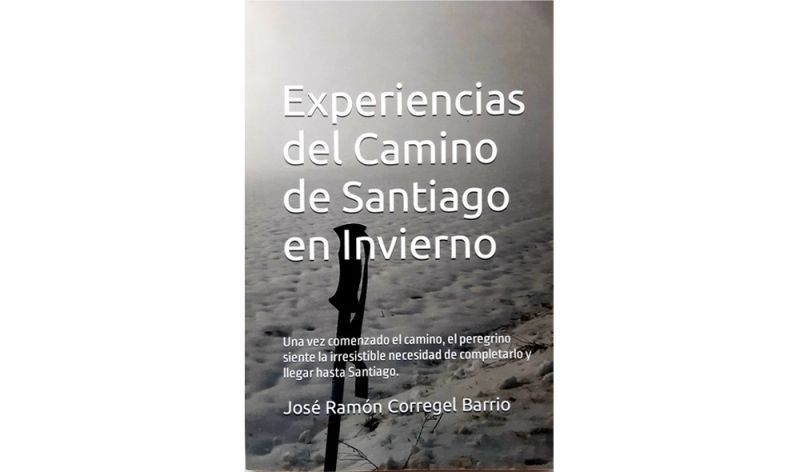 Experiencias del Camino de Santiago en invierno, de José Ramón Corregal Barrio