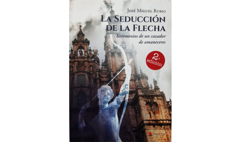 La seducción de la flecha, de José Miguel Rubio